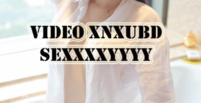 Video Xnxubd Sexxxxyyyy Video Bokeh No Sensor Indonesia Full HD